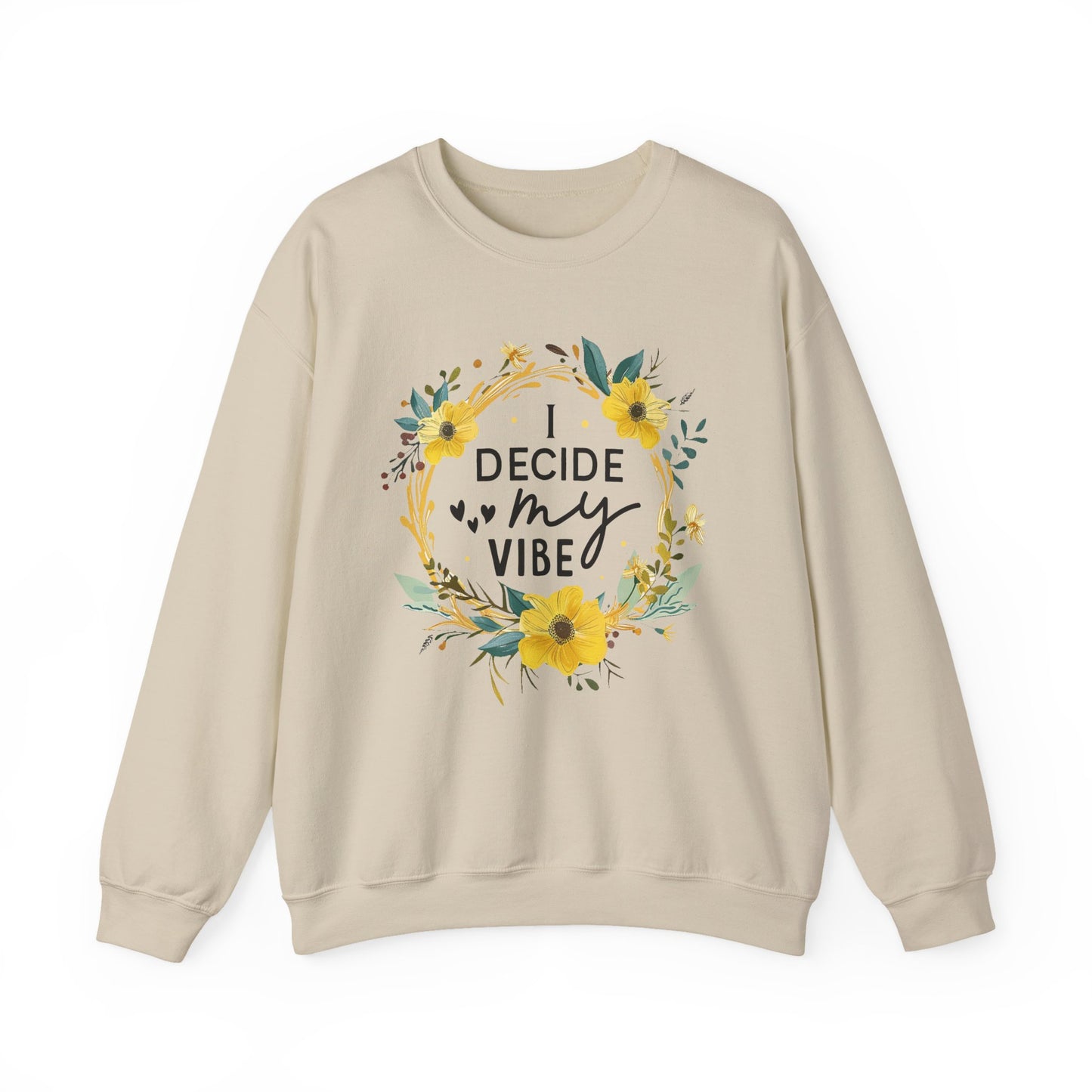 I Decide My Vibe Motivational Crewneck Sweatshirt