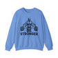 Be Stronger Gym Crewneck Sweatshirt