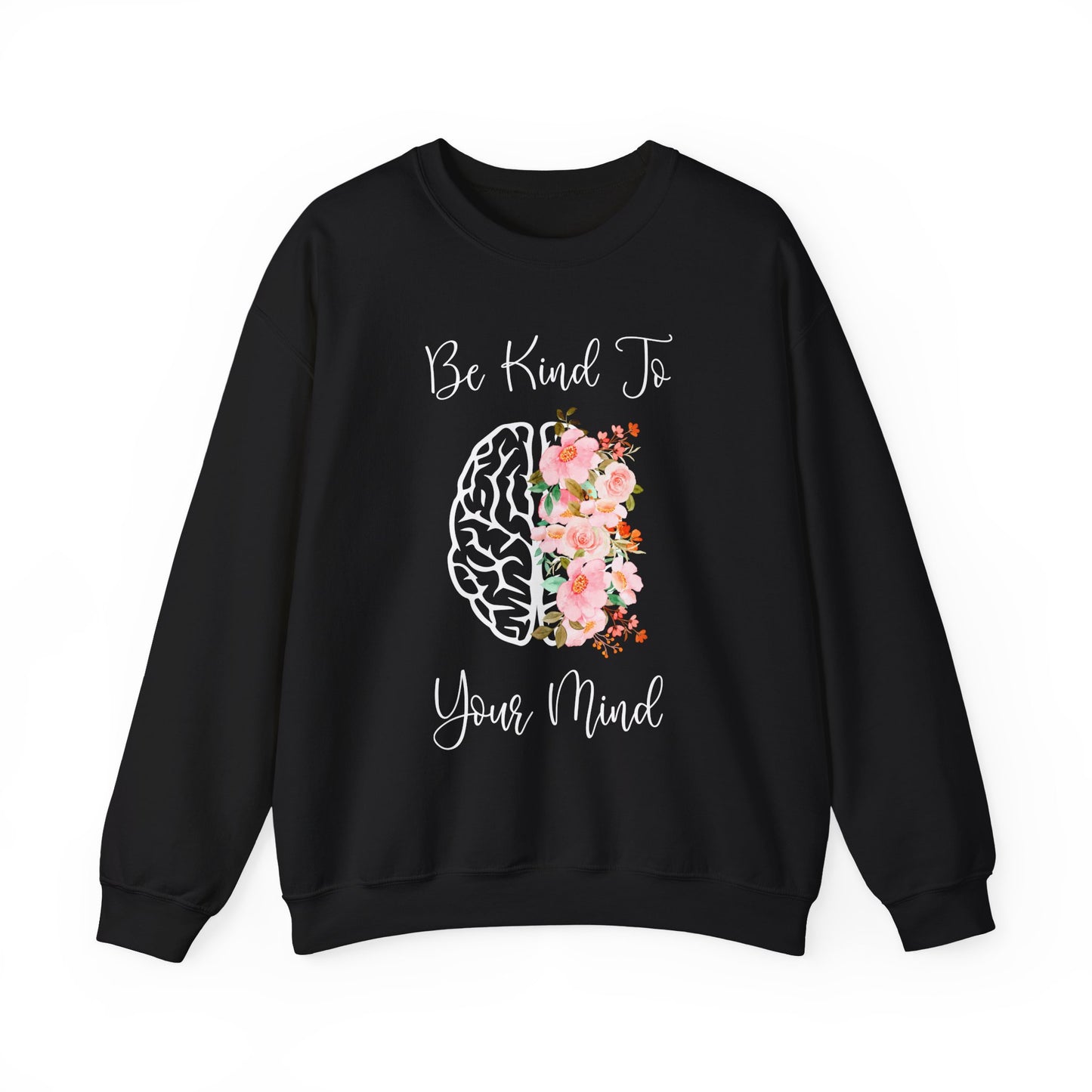 Be Kind to Your Mind Mental Health Crewneck Sweatshirt