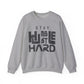 Stay Humble Hard Gym Crewneck Sweatshirt