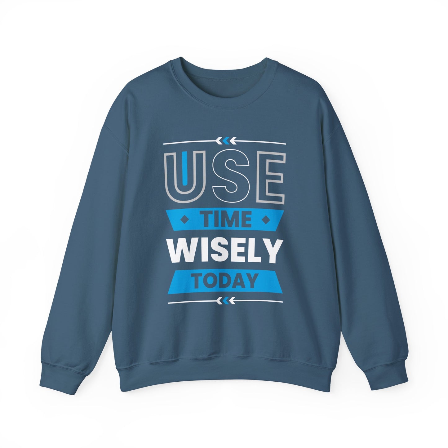Use Time Wisely Today Motivational Crewneck Sweatshirt