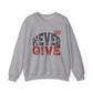 Never Give Up Gym Crewneck Sweatshirt