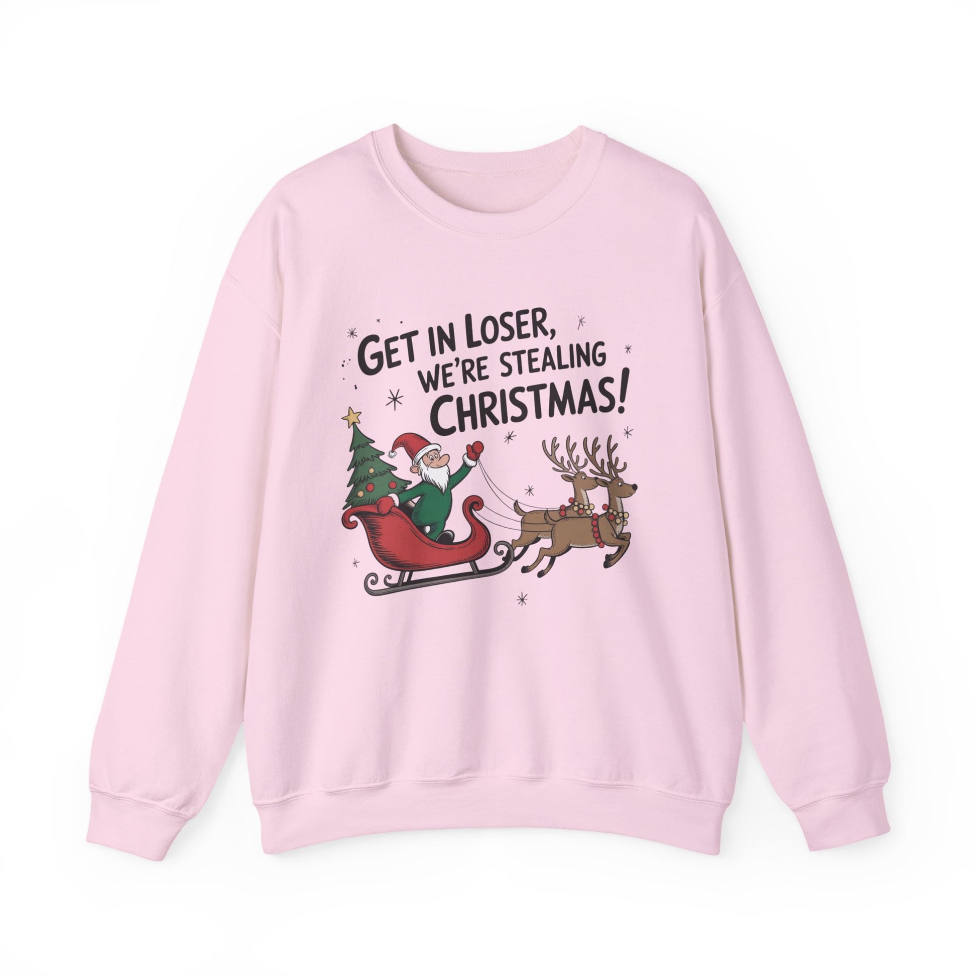 Get In Loser We're Stealing Christmas Crewneck Sweatshirt - Samberule