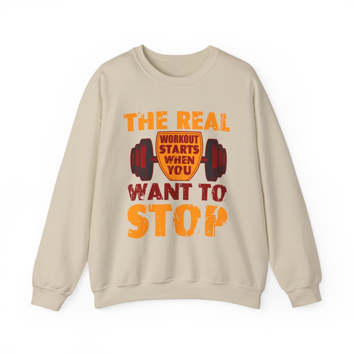 The Real Workout Starts When You Want To Stop Gym Crewneck Sweatshirt