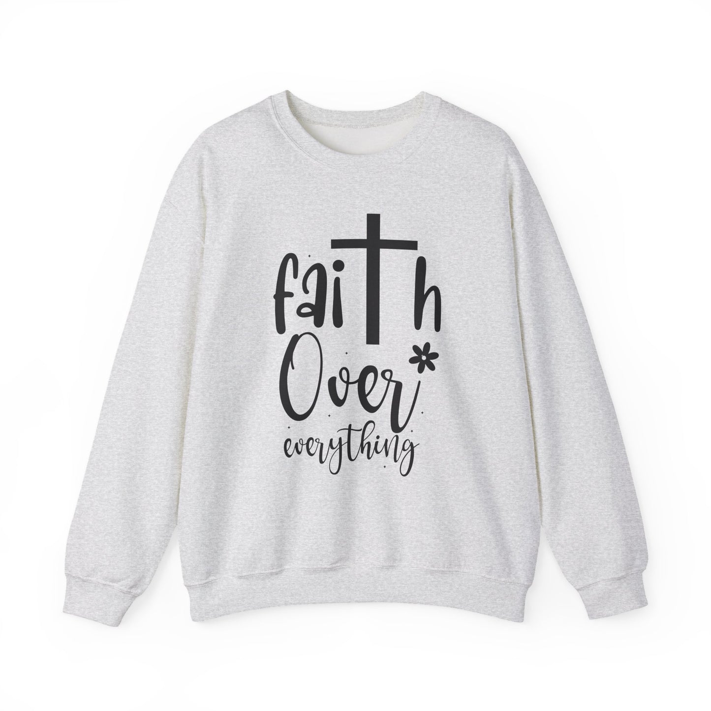 "Faith Over Everything" Faith Crewneck Sweatshirt