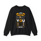 Life Is What You It Make Motivational Crewneck Sweatshirt