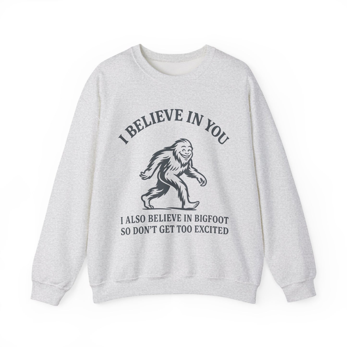 Bigfoot Believe Sarcasm Crewneck Sweatshirt