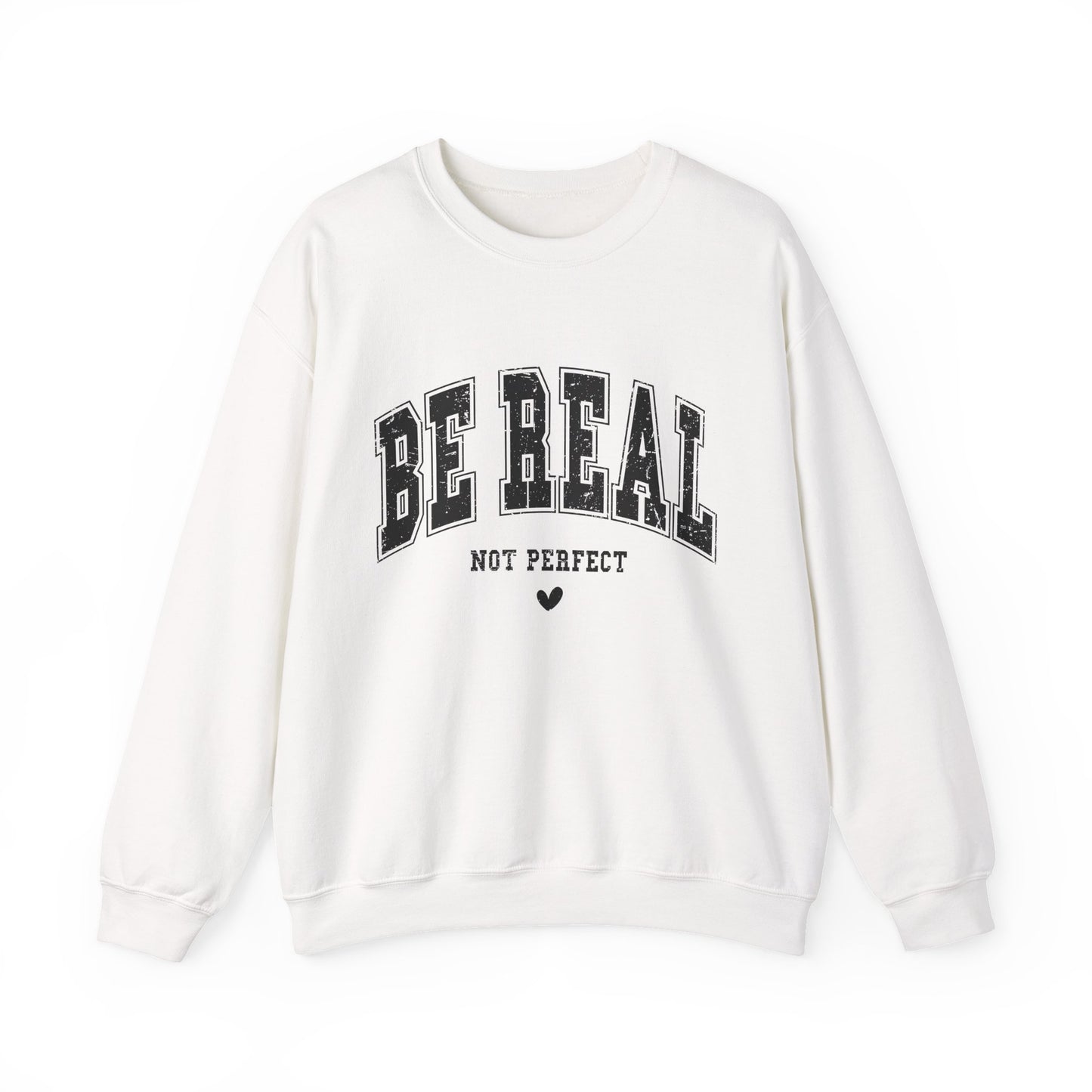 Be Real Not Perfect Mental Health Crewneck Sweatshirt