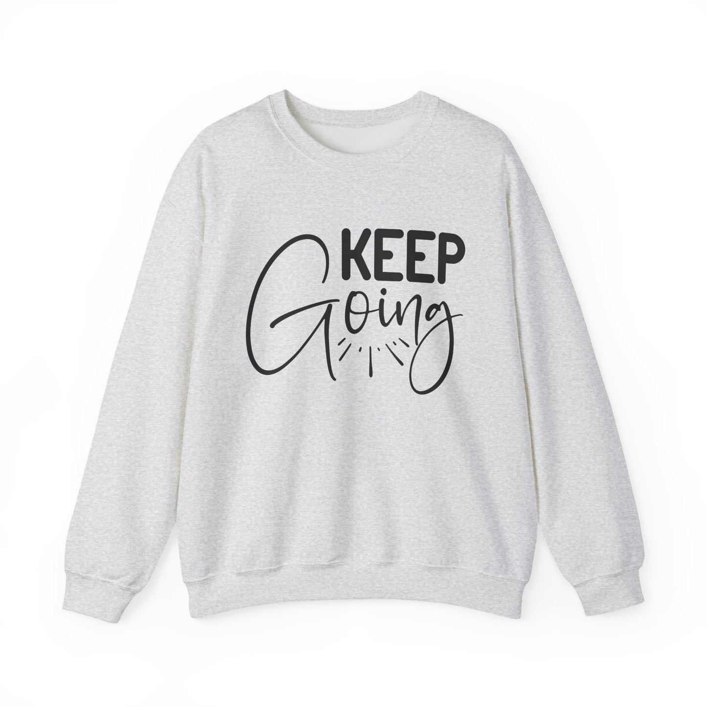 Keep Going Motivational Crewneck Sweatshirt