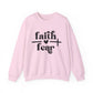 "Faith Over Fear" Faith Crewneck Sweatshirt