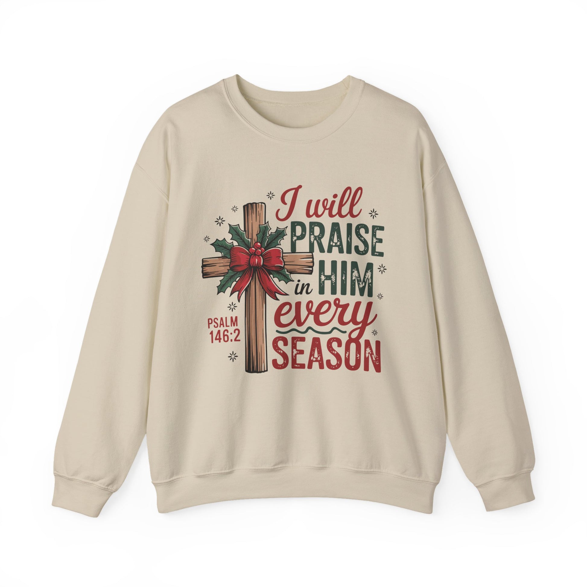 I Will Praise Him in Every Season Christmas Crewneck Sweatshirt - Samberule
