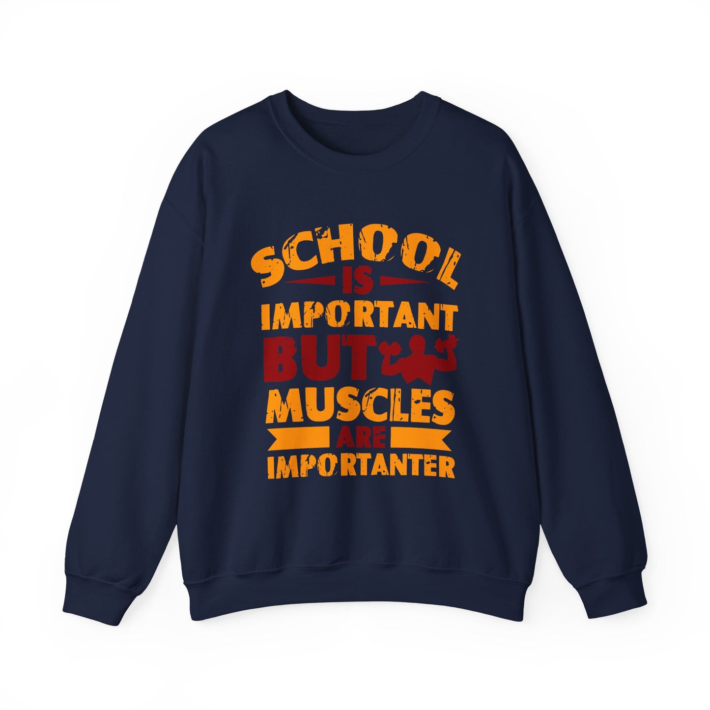 School is Important but Muscles are Importanter Gym Crewneck Sweatshirt