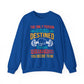 The Only Person $8 You Are 8. Destined To Become Is The Person You Decide To Be Gym Crewneck Sweatshirt