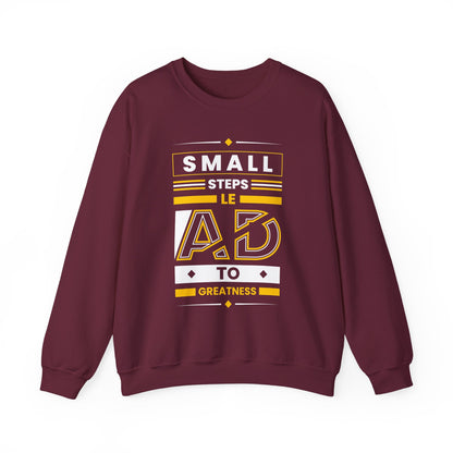Small Steps Lead to Greatness Motivational Crewneck Sweatshirt