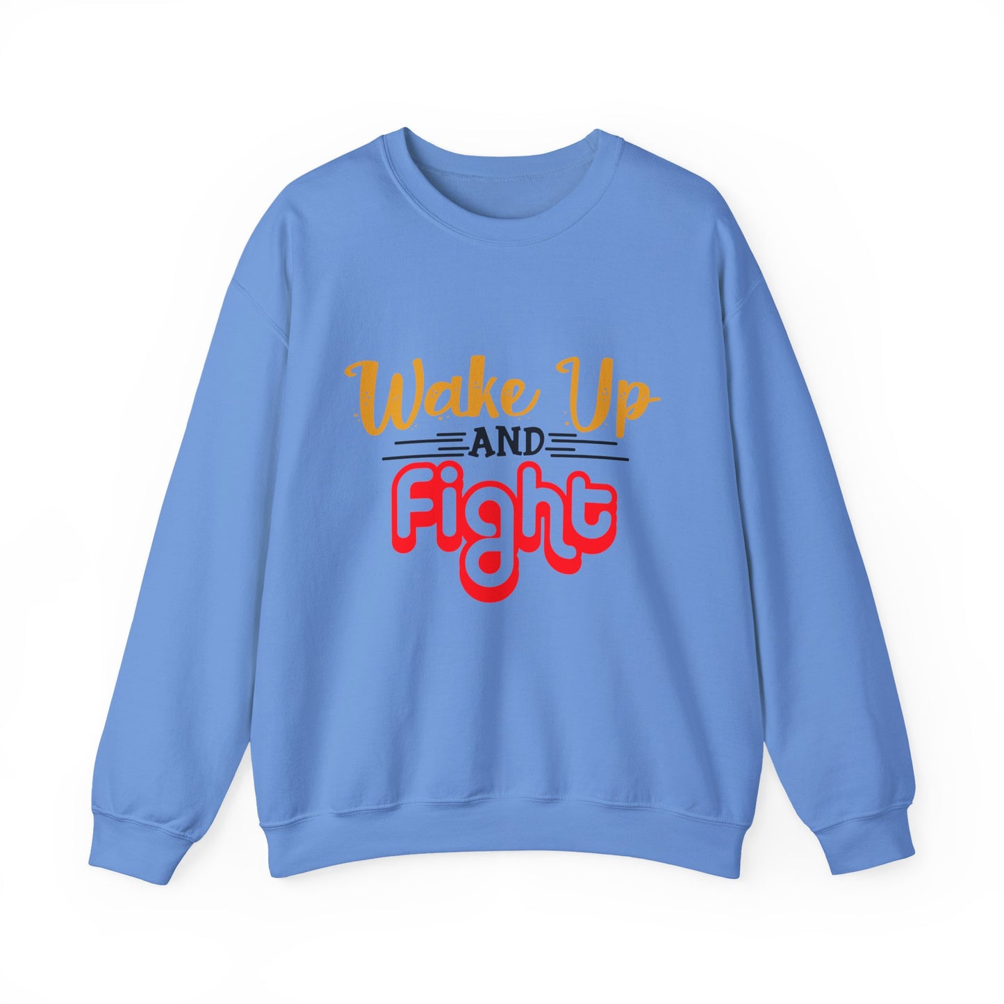 Wake Up and Fight Motivational Crewneck Sweatshirt