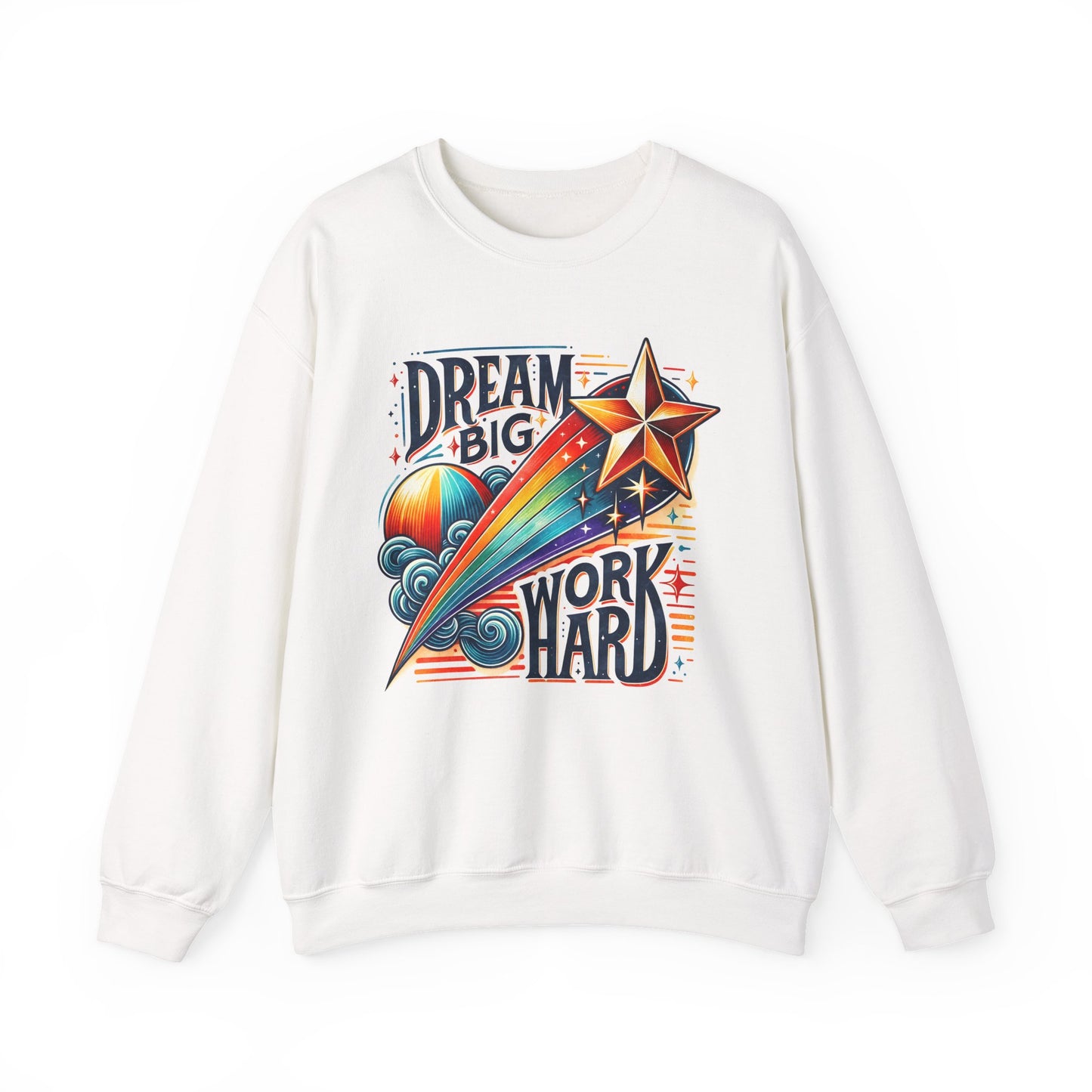 Dream Big Work Hard Motivational Crewneck Sweatshirt