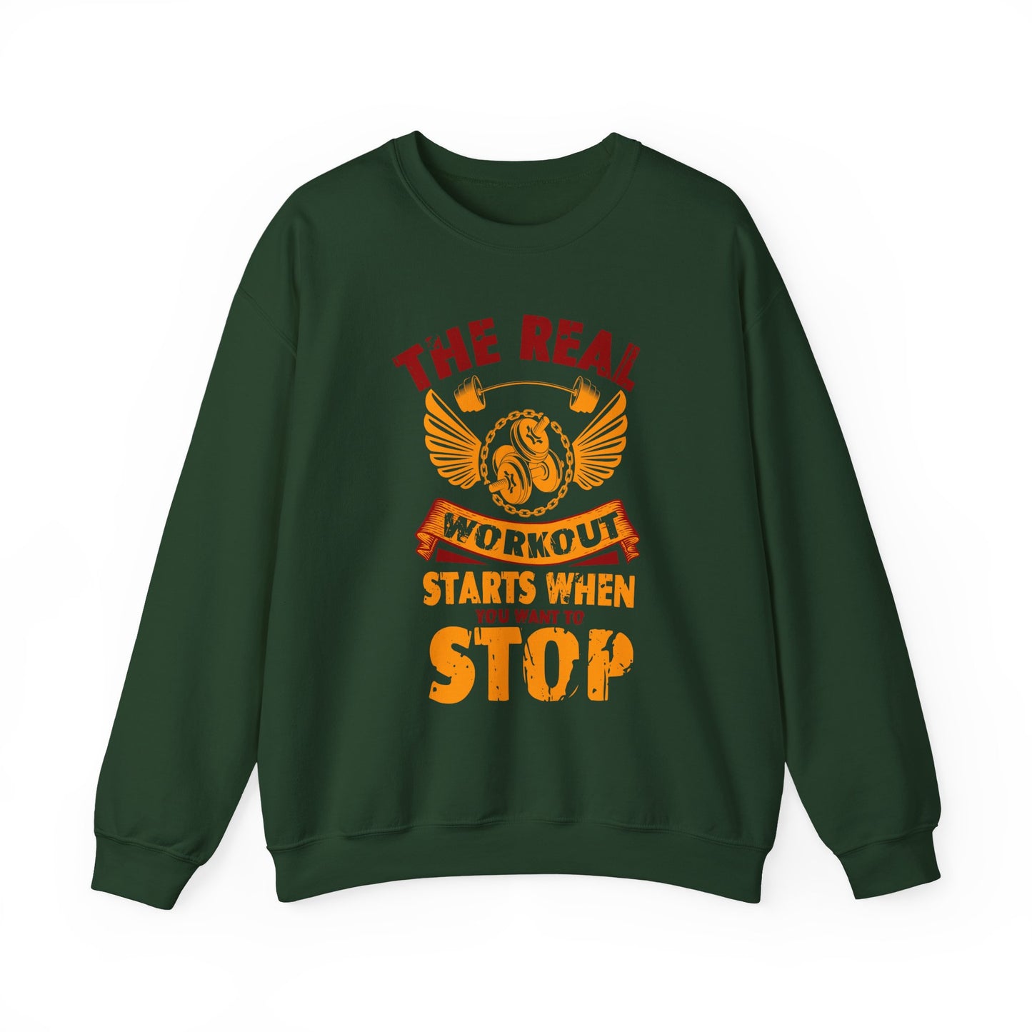 The Real Workout Starts When You Want To Stop Gym Crewneck Sweatshirt