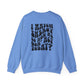 I Match Energy So How We Gon' Act Today Sarcasm Crewneck Sweatshirt - Samberule
