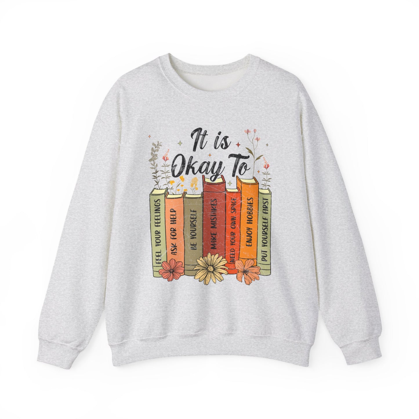 It is Okay To Mental Health Crewneck Sweatshirt