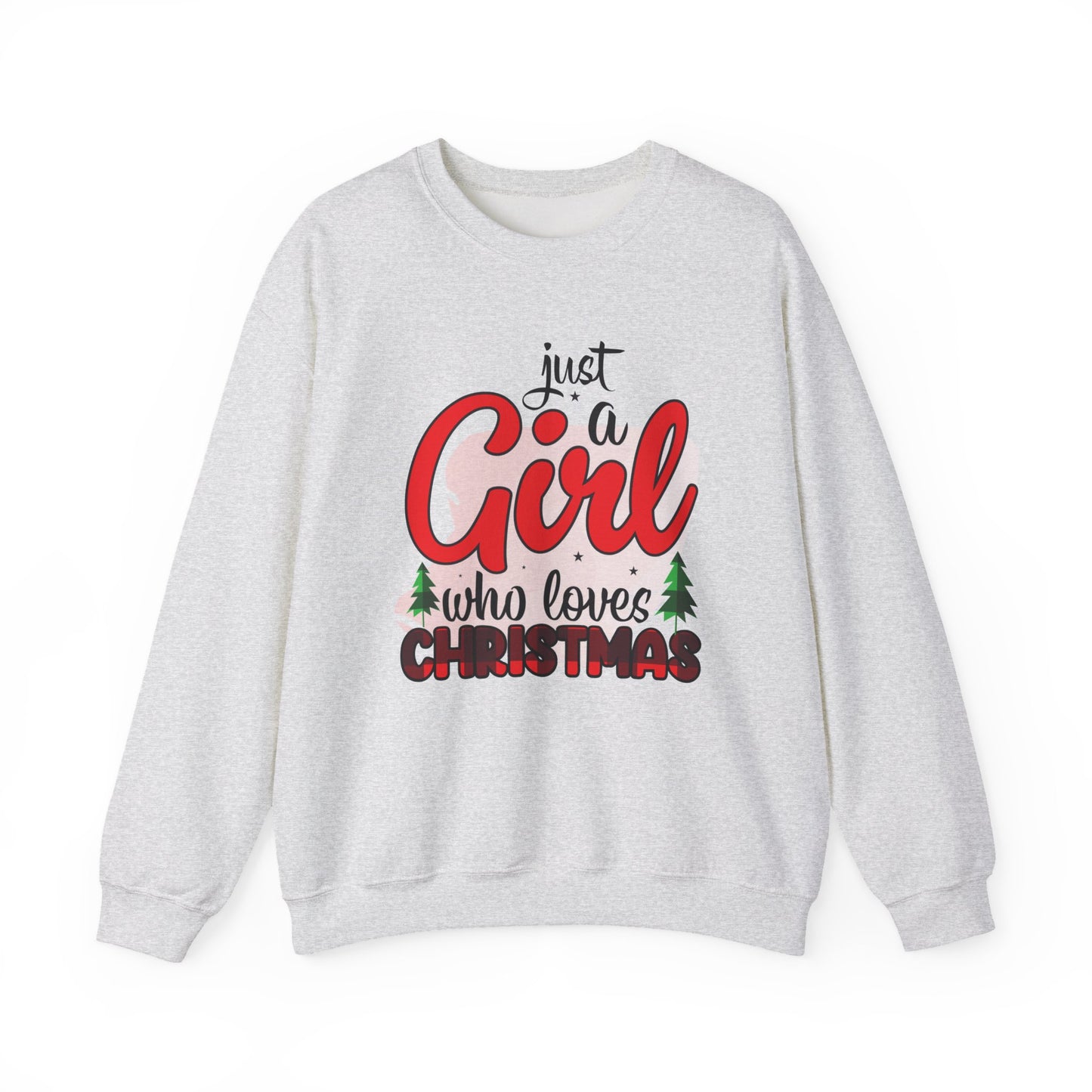 Just a Girl Who Loves Christmas Crewneck Sweatshirt