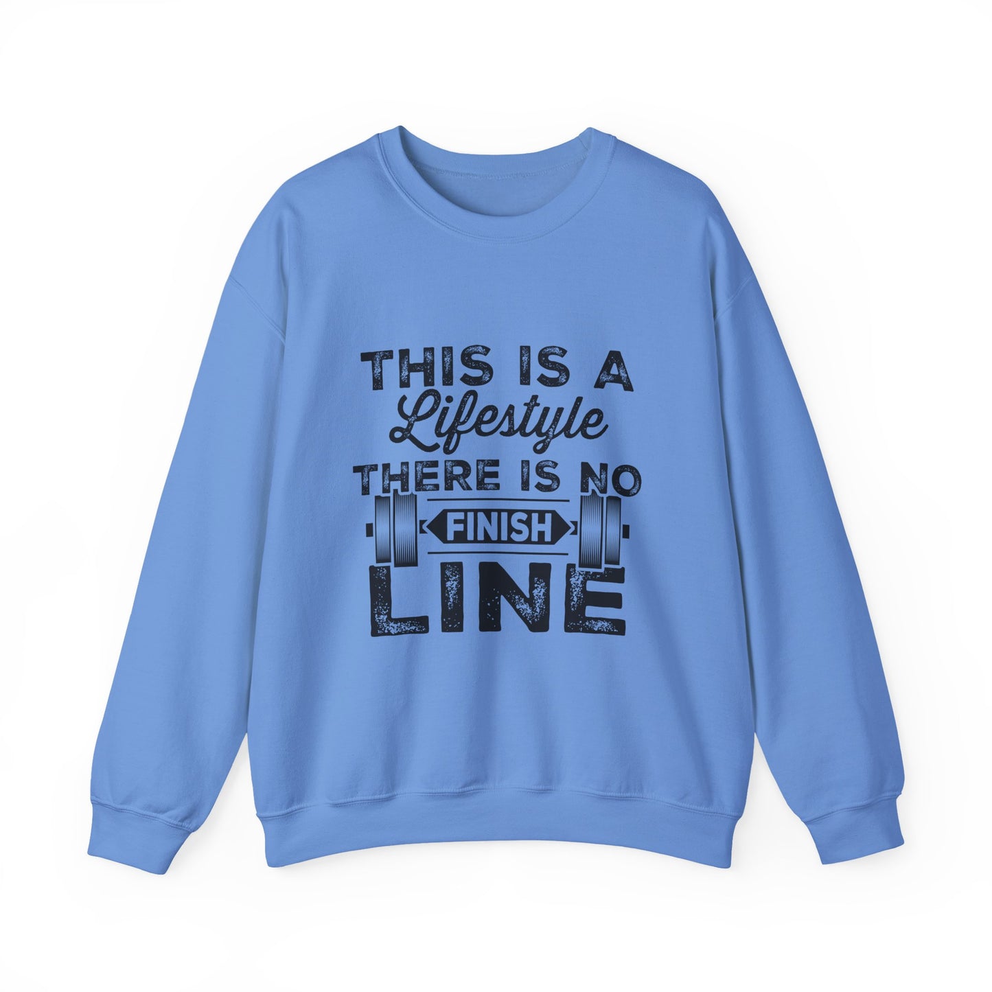 This Is A Lifestyle There Is No Finish Line Gym Crewneck Sweatshirt