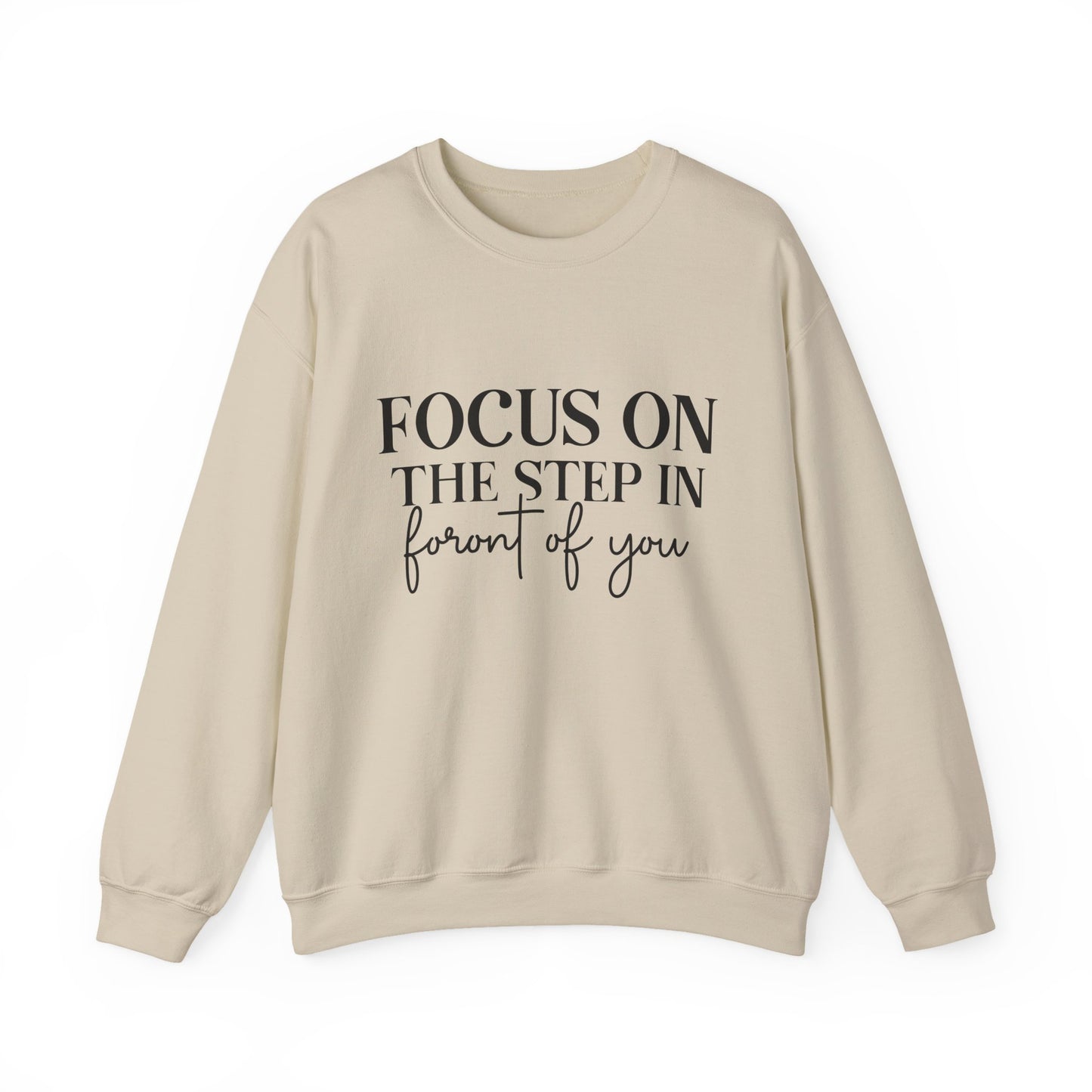 Focus On The Step Motivational Crewneck Sweatshirt