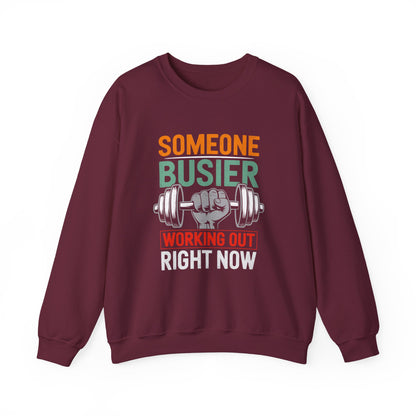 Someone Busier Working Out RightNow Gym Crewneck Sweatshirt