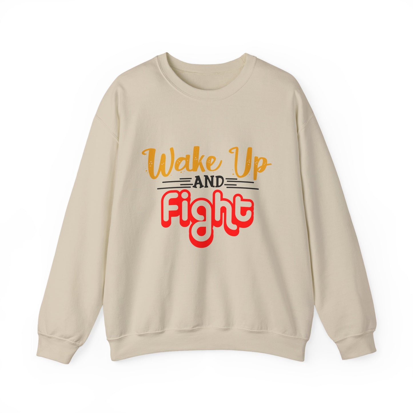 Wake Up and Fight Motivational Crewneck Sweatshirt