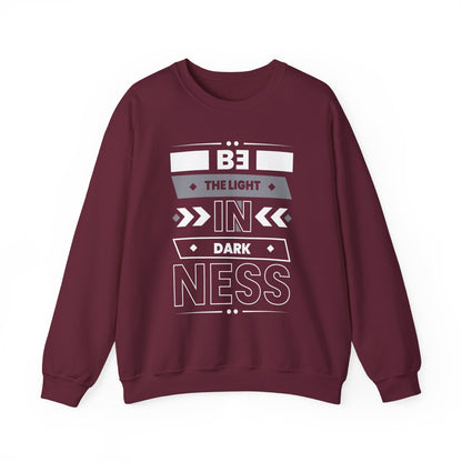Be The Light In Darkness Motivational Crewneck Sweatshirt