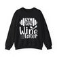 Gym Now Wine Later Gym Crewneck Sweatshirt