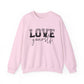 Love Yourself Motivational Crewneck Sweatshirt