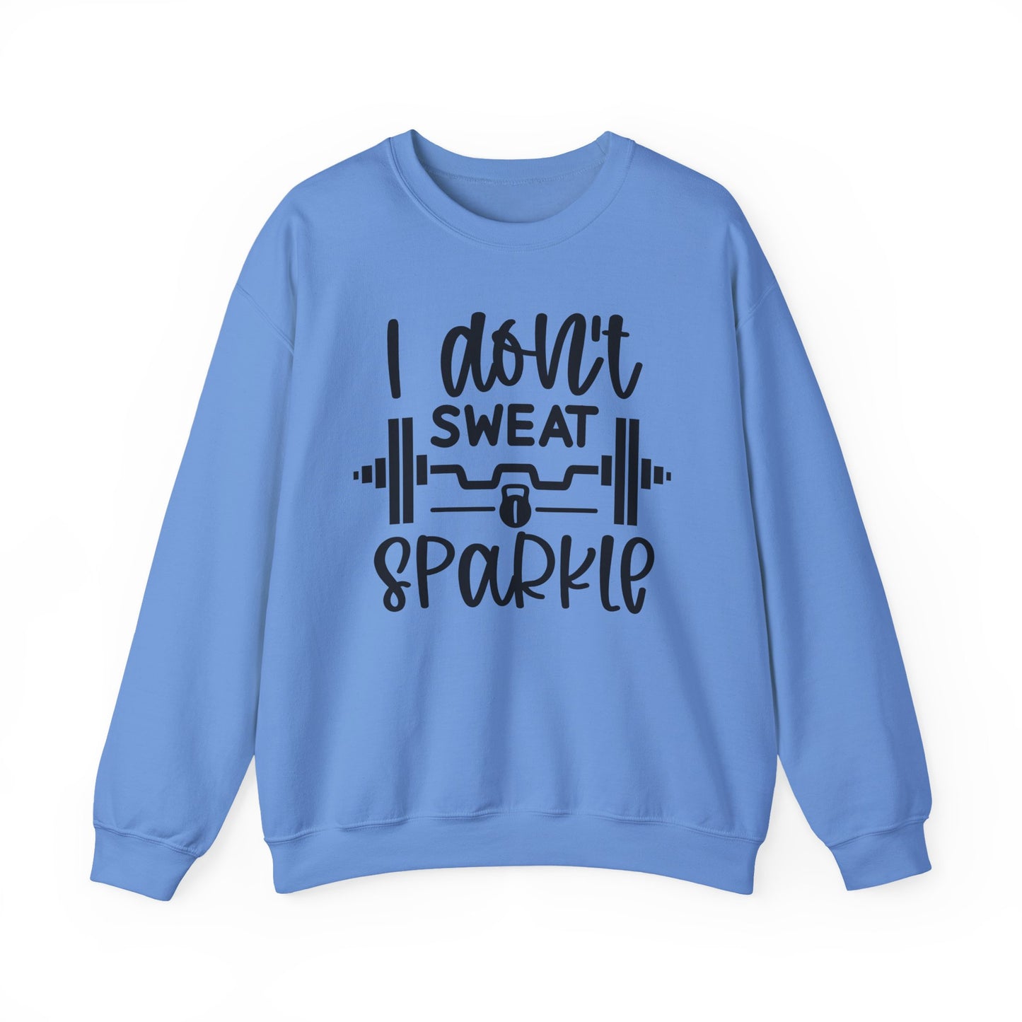 I Don't Sweat, Sparkle Gym Crewneck Sweatshirt