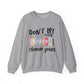 Don't Let Their Energy Change Yours Motivational Crewneck Sweatshirt