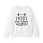 Excuses Don't Burn Calories Gym Crewneck Sweatshirt