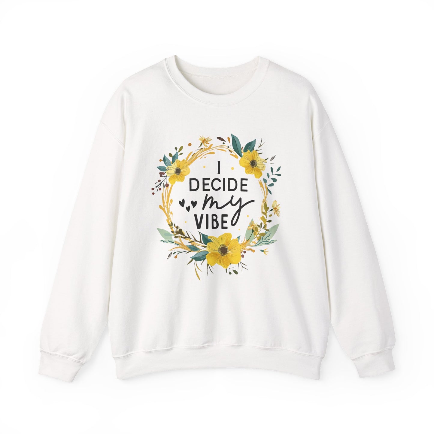 I Decide My Vibe Motivational Crewneck Sweatshirt