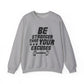 Be Stronger Than Your Excuses Gym Crewneck Sweatshirt