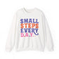 Small Steps Every Day Motivational Crewneck Sweatshirt