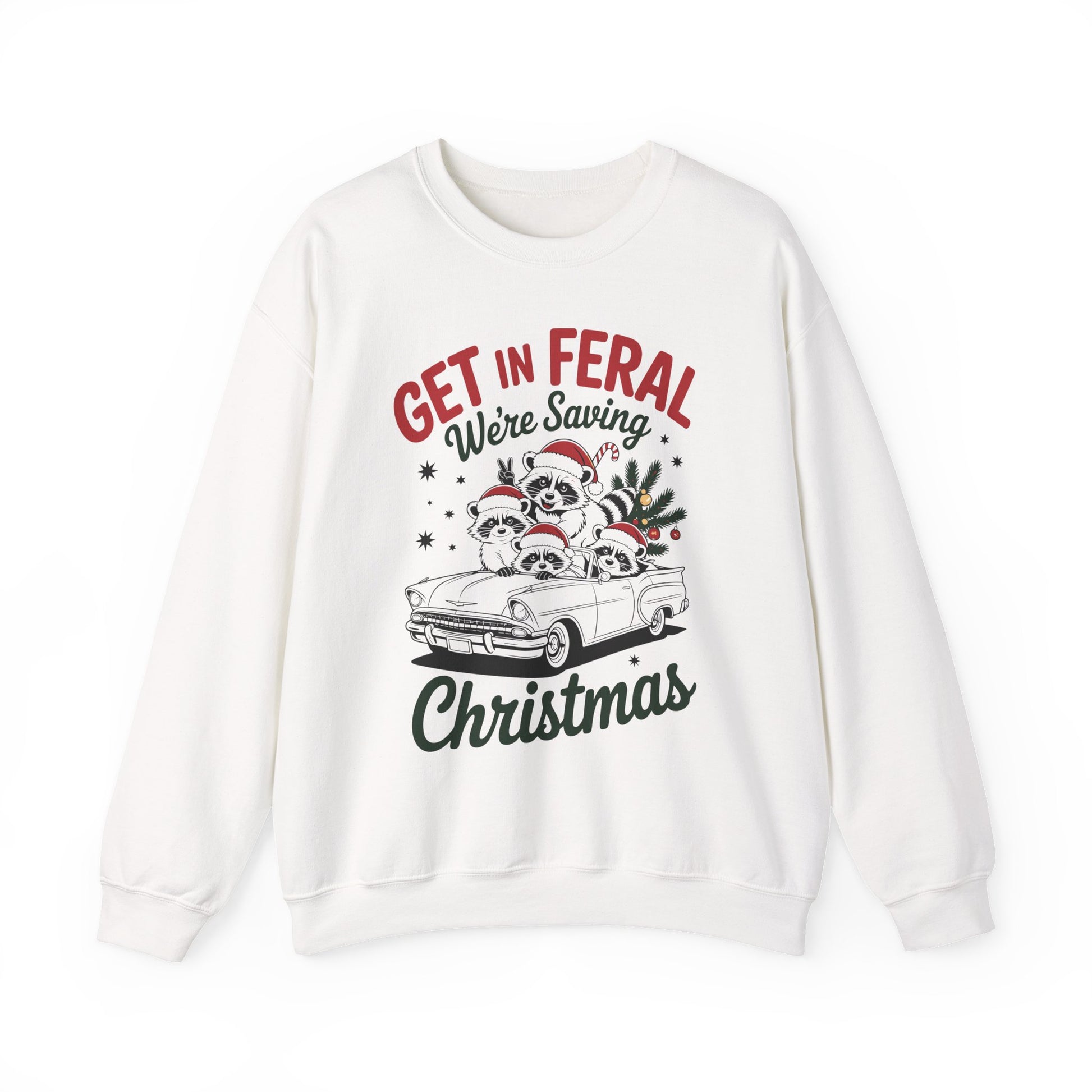 Get in Feral We're Saying Christmas Crewneck Sweatshirt - Samberule