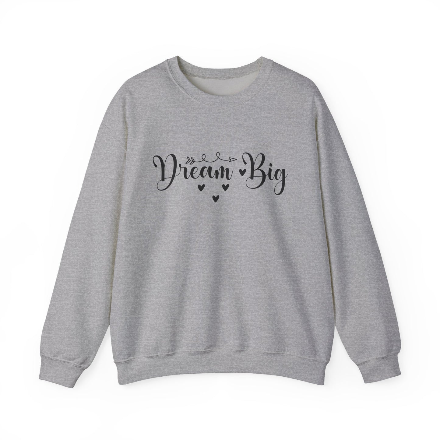 Dream Big Motivational Crewneck Sweatshirt