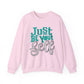 Just Be Your Self Motivational Crewneck Sweatshirt