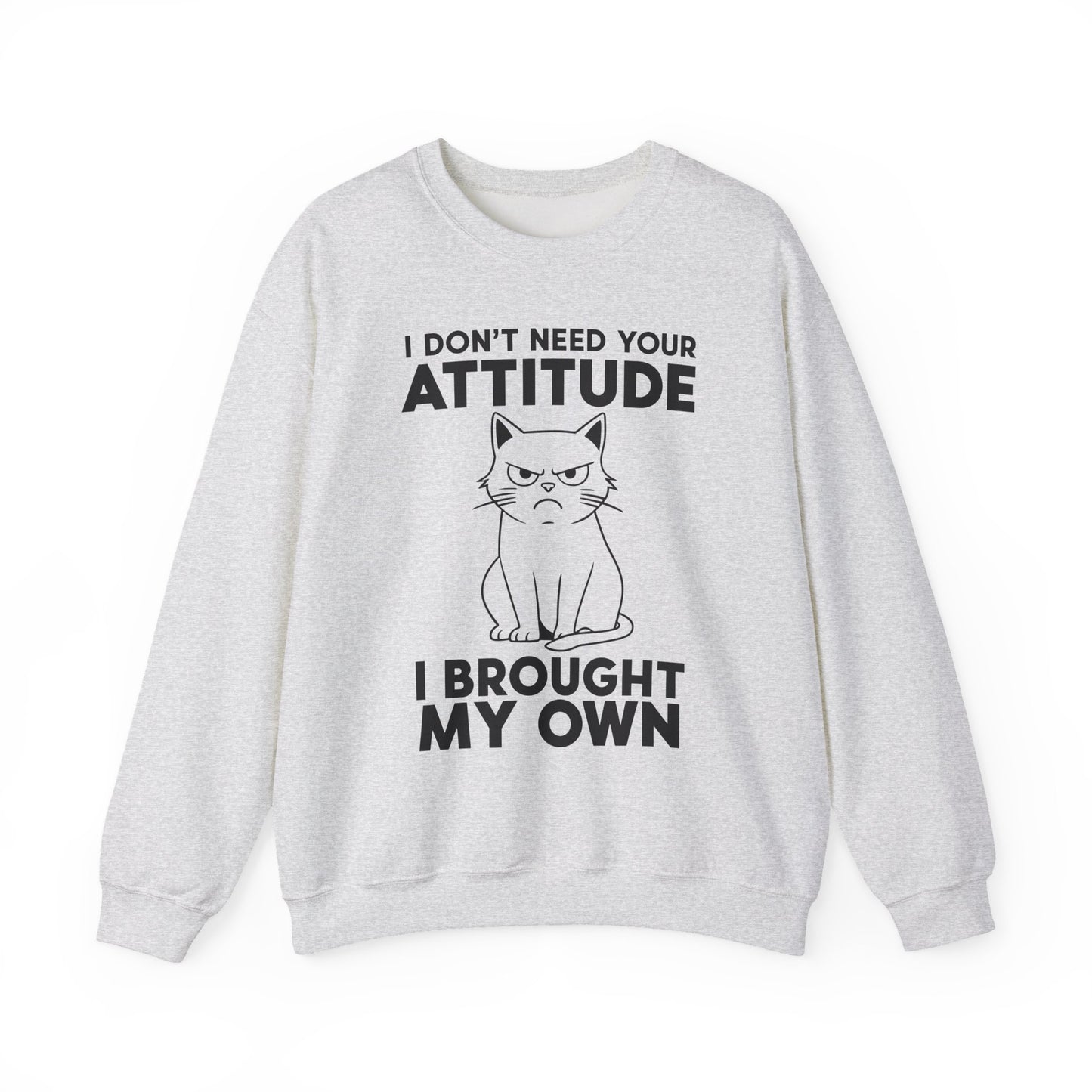 Funny Cat Attitude Sarcasm Crewneck Sweatshirt