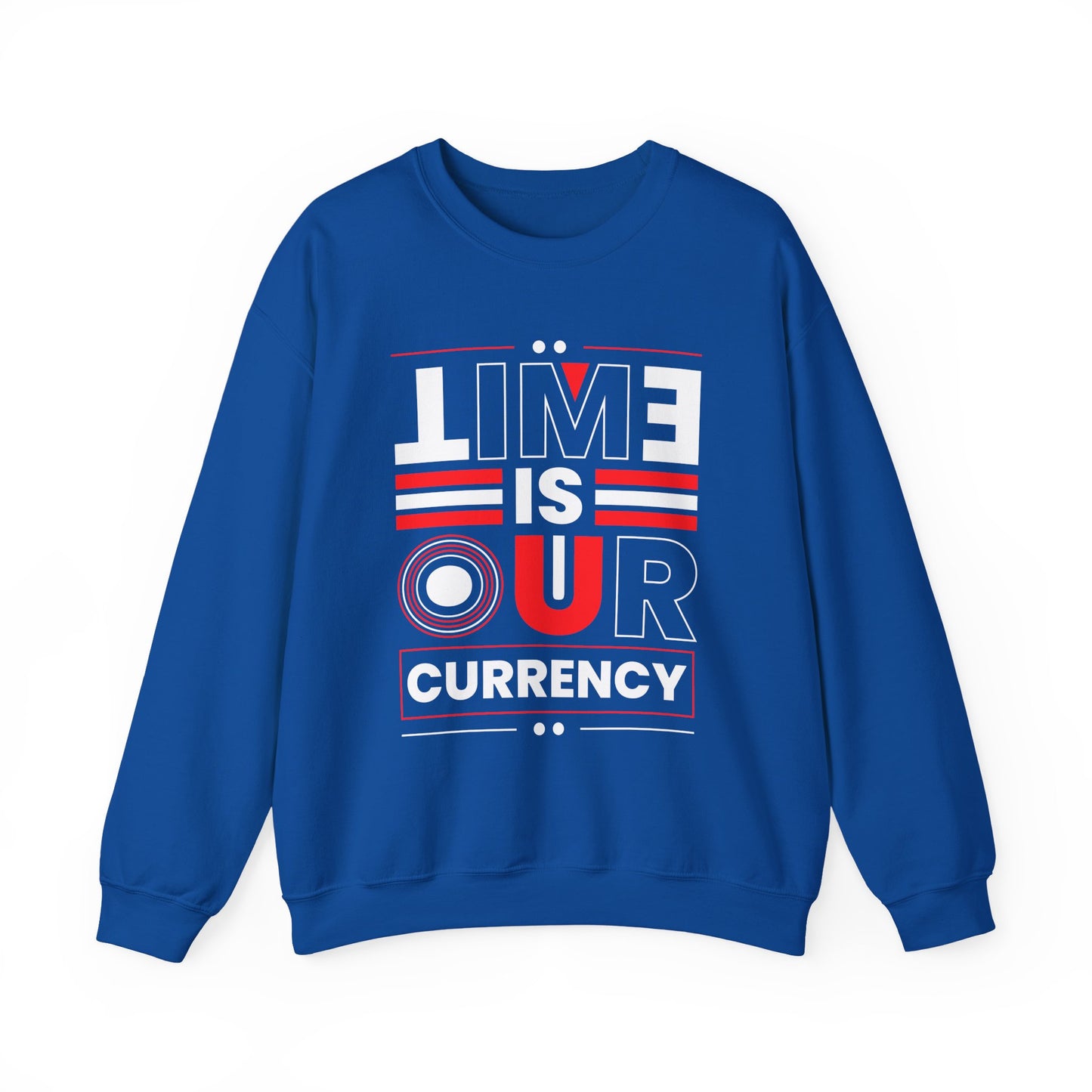 Time is Our Currency Motivational Crewneck Sweatshirt