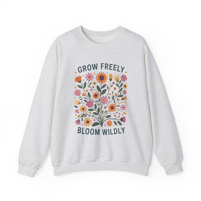 Grow Freely Bloom Wildly Motivational Crewneck Sweatshirt