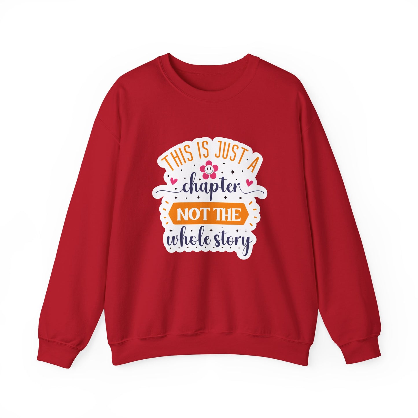 This Is Just A Chapter Not The Whole Story Motivational Crewneck Sweatshirt