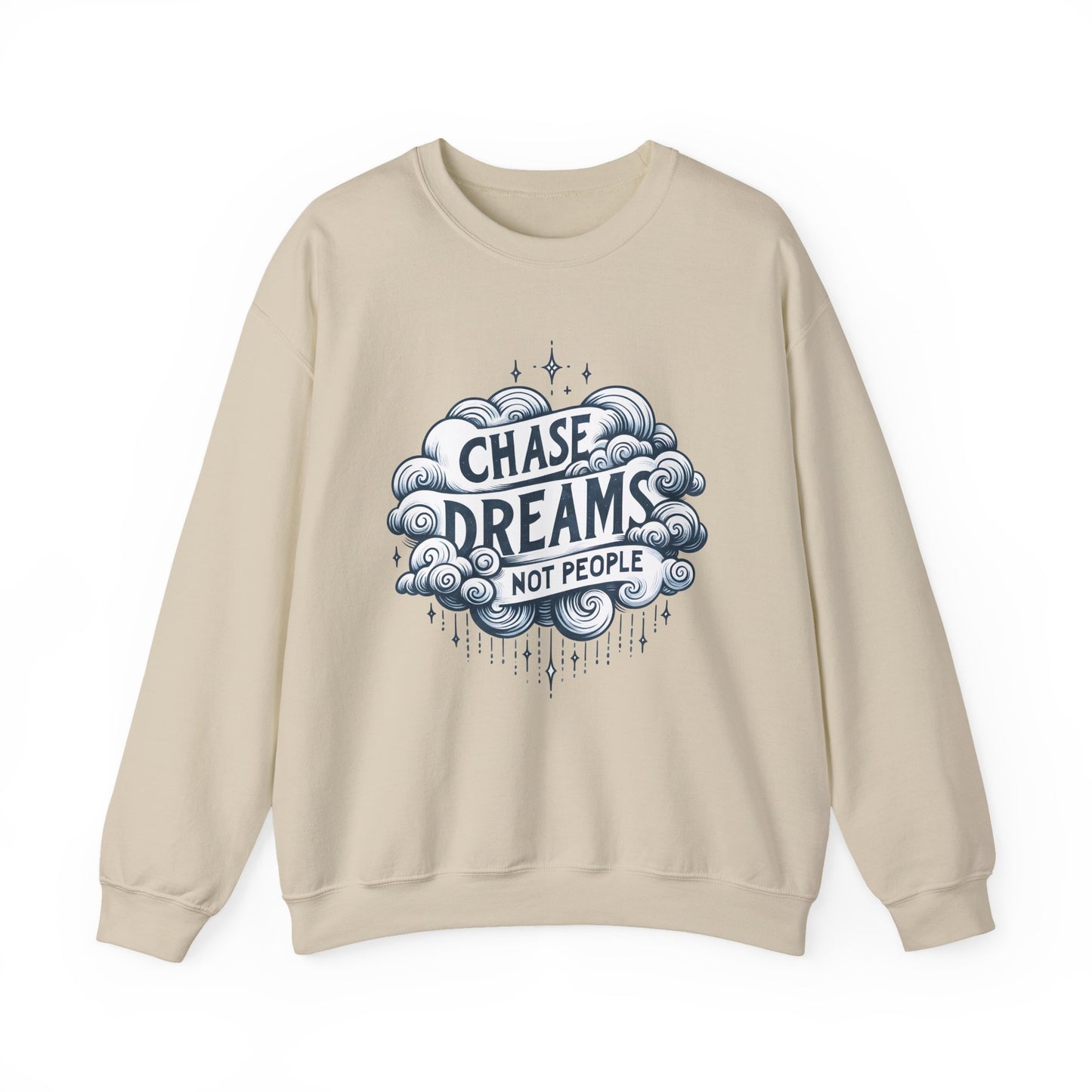 Chase Dreams Not People Motivational Crewneck Sweatshirt