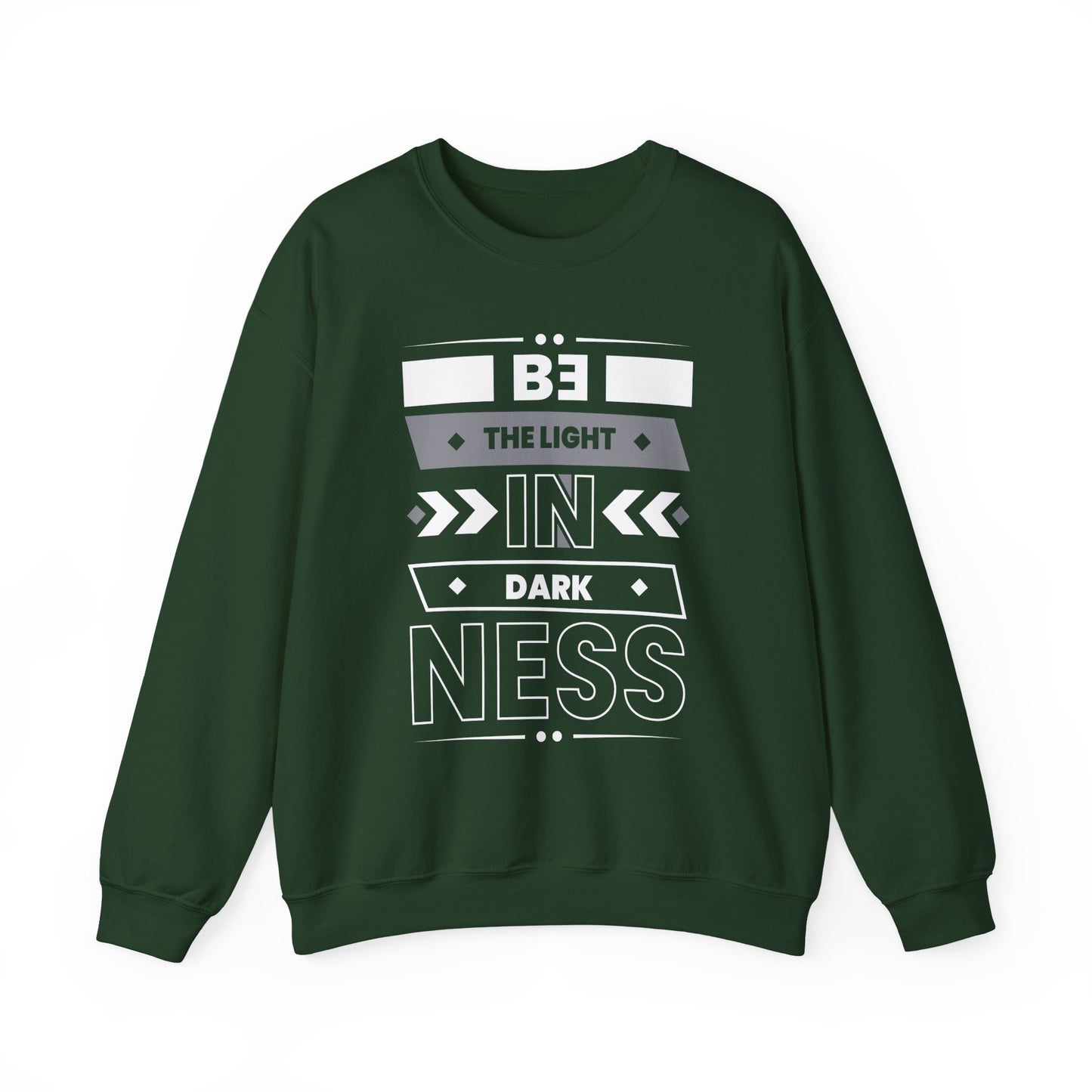Be The Light In Darkness Motivational Crewneck Sweatshirt