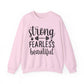 Strong Fearless Beautiful Strength Gym Crewneck Sweatshirt