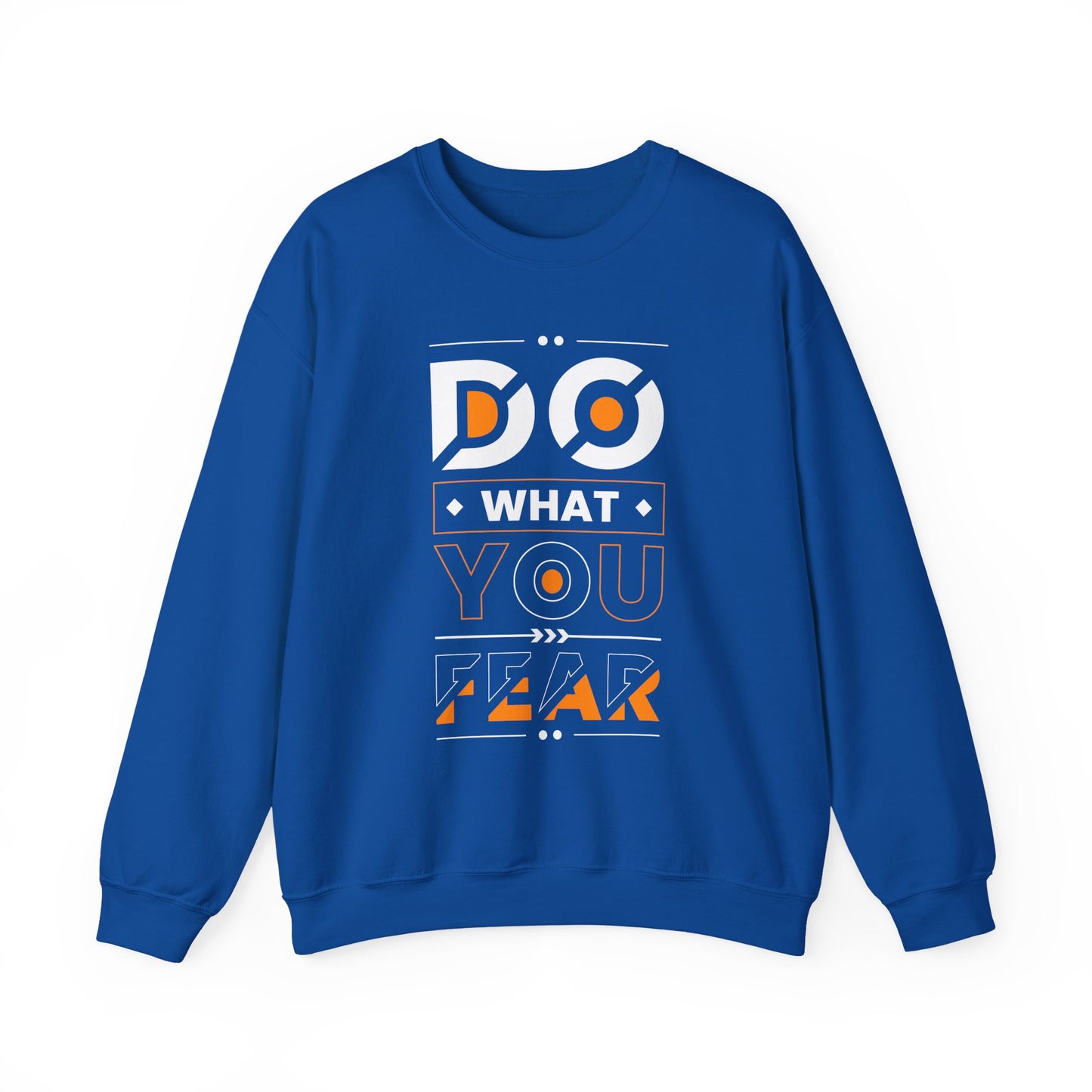 Do What You Fear Motivational Crewneck Sweatshirt