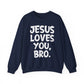 Jesus Loves You, Bro Faith Crewneck Sweatshirt