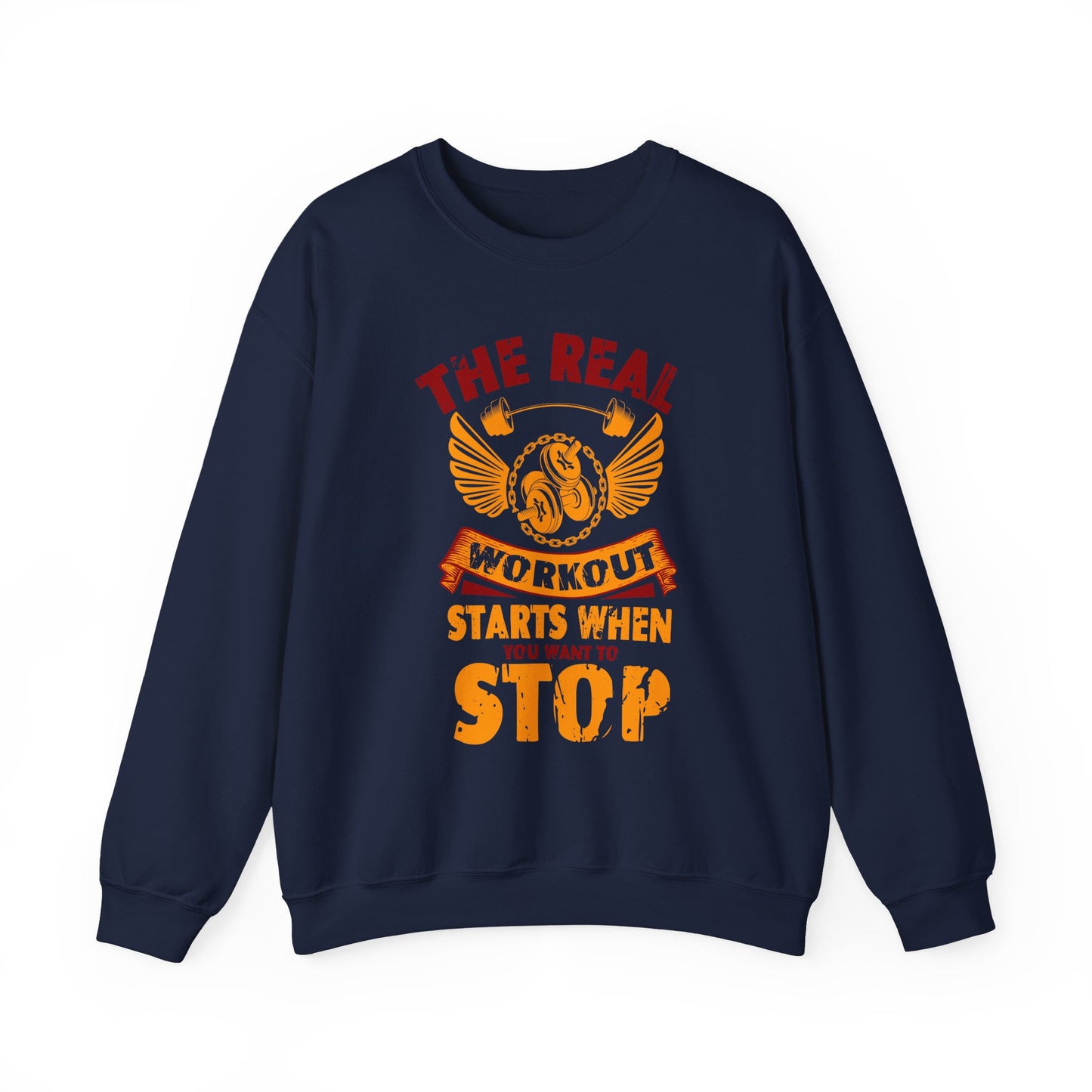 The Real Workout Starts When You Want To Stop Gym Crewneck Sweatshirt